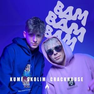 BAM BAM BAM - Kumi (Ft. Skolim)