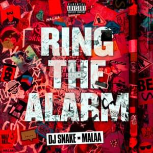 Ring The Alarm - DJ Snake & Malaa