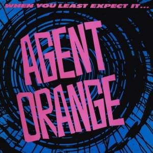 Somebody To Love - Agent Orange