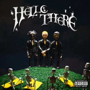 Hello There - Lyrical Lemonade, Lil Tracy, Corbin & Black Kray