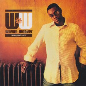 Glad you came my way - Wayne Wonder