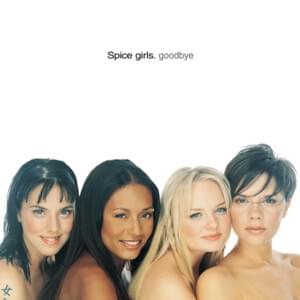 Goodbye (Orchestral Mix) - Spice Girls