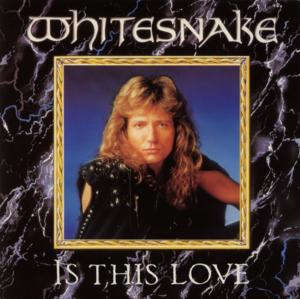 Is This Love - Whitesnake