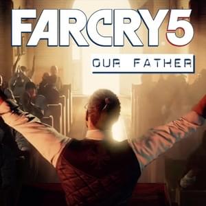 Farcry 5 (Our Father) - Daddyphatsnaps