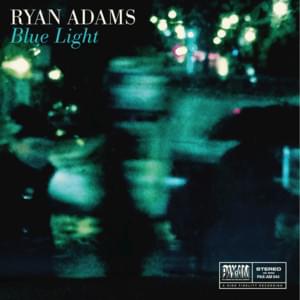 Blue Light - Ryan Adams