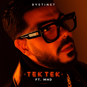 Tek Tek - DYSTINCT (Ft. MHD)