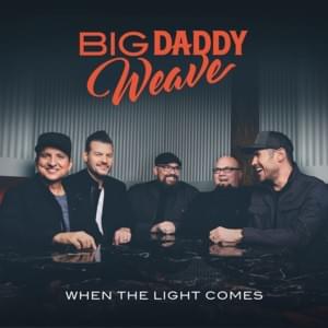 What I’ve Got - Big Daddy Weave