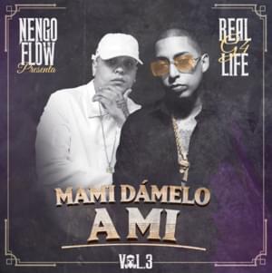 Mami Dámelo a Mi - Ñengo Flow (Ft. Darell)