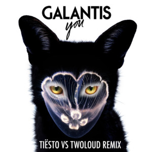 You (Tiësto vs. Twoloud Remix) - Galantis