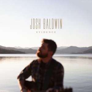 Evidence (Radio Version) - Josh Baldwin