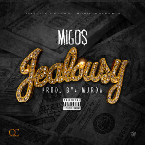 Jealousy - Migos