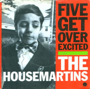 Five Get Over Excited - The Housemartins