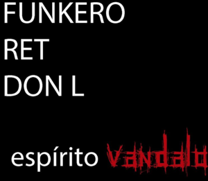 Espírito Vândalo - Funkero (Ft. Don L & Filipe Ret)