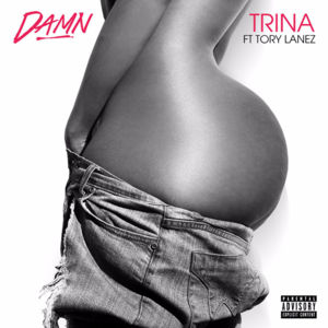 Damn - Trina (Ft. Tory Lanez)