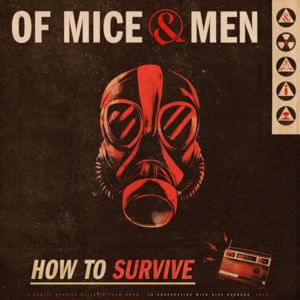 How to Survive - Of Mice & Men