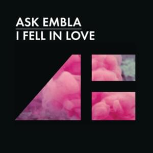 I Fell In Love - Ask Embla