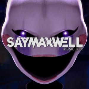 Music Box (Remix) - SayMaxWell (Ft. DHeusta)