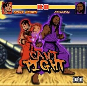 Can’t Fight* - Arsonal (Ft. Chris Brown)