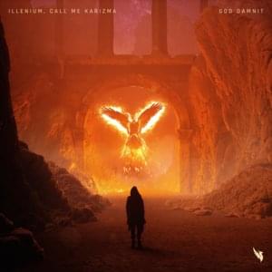 God Damnit - Illenium & Call Me Karizma