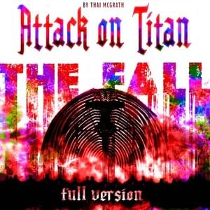 The Fall (Attack On Titan Fan Opening Full Version) - Thai McGrath