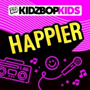 Happier - KIDZ BOP Kids