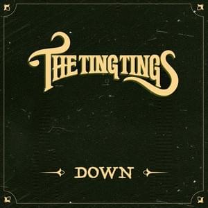 Down - The Ting Tings