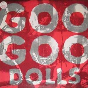 Don’t Beat My Ass (With A Baseball Bat) - The Goo Goo Dolls