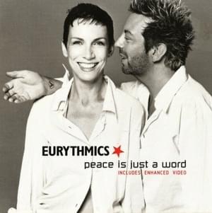 Peace Is Just a Word - Eurythmics