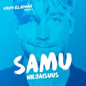 Hiljaisuus (Vain elämää kausi 6) - Samu Haber