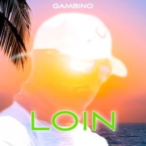 Loin - Gambino