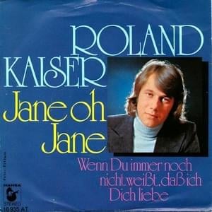 Jane, oh, Jane - Roland Kaiser