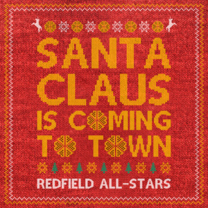 Santa Claus Is Coming to Town - Redfield All-Stars (Ft. Any Given Day, Breathe Atlantis, Electric Callboy, For I Am King, His Statue Falls & We Butter The Bread With Butter)