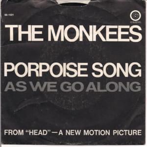 The Porpoise Song (Theme from ”Head”) - The Monkees