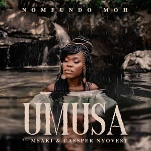 Umusa - Nomfundo Moh (Ft. Cassper Nyovest & Msaki)