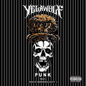 Punk - Yelawolf (Ft. Juicy J & Travis Barker)