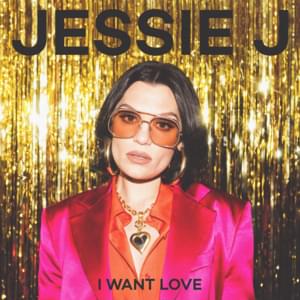 Jessie J - I Want Love (Deutsche Übersetzung) - Lyrxo Deutsche Übersetzungen