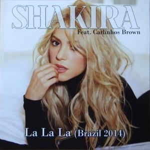 La La La (Brasil 2014) - Shakira (Ft. Carlinhos Brown)