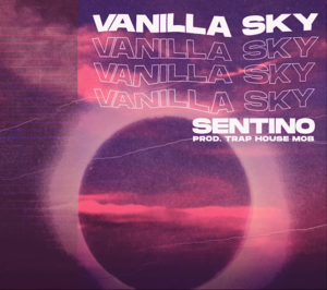 Vanilla Sky Freestyle - Sentino