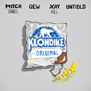 Klondike (Remix) - Mitch Darrell & Xay Hill (Ft. QEW & Untidld)