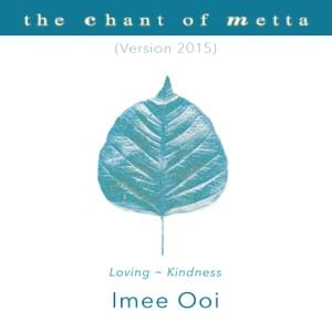 The Chant of Metta 2015 - 黄慧音 (Imee Ooi)