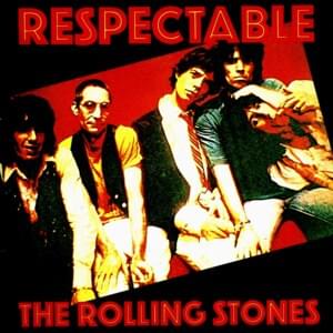 Respectable - The Rolling Stones