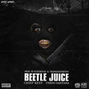 Beetle Juice - Chief Keef & Fredo Santana