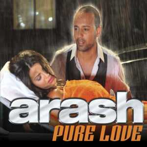 Pure Love - Arash (Ft. Helena Josefsson)