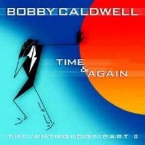 Shape I’m In - Bobby Caldwell