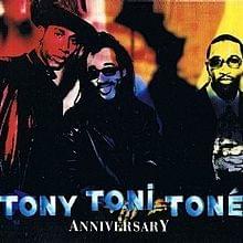 Anniversary - Tony! Toni! Toné!