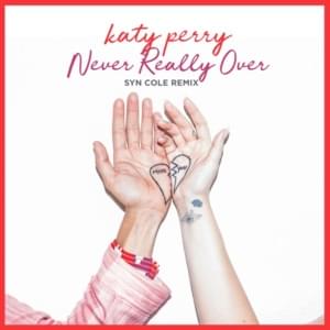 Never Really Over (Syn Cole Remix) - Katy Perry