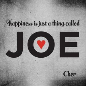 Happiness Is Just a Thing Called Joe - Cher