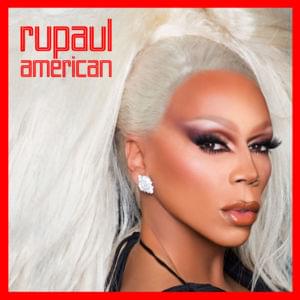 American (Season 10 Remix) - RuPaul (Ft. Aquaria, Asia O'Hara, Eureka O'Hara & Kameron Michaels)