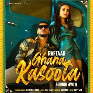 Ghana Kasoota - Raftaar & Rashmeet Kaur (Ft. Surbhi Jyoti)