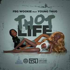 Thot Life - Lil Wookie (Ft. Young Thug)